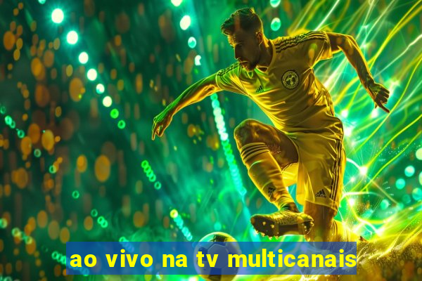 ao vivo na tv multicanais